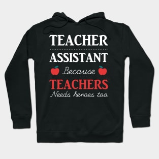 Funny Teacher Assistant Gift Idea Hoodie